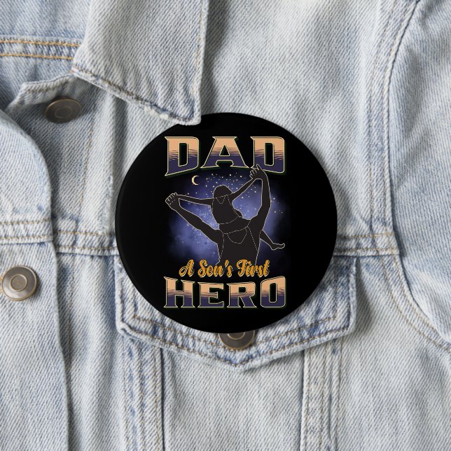Dad A Son's First Hero Button (In Situ)