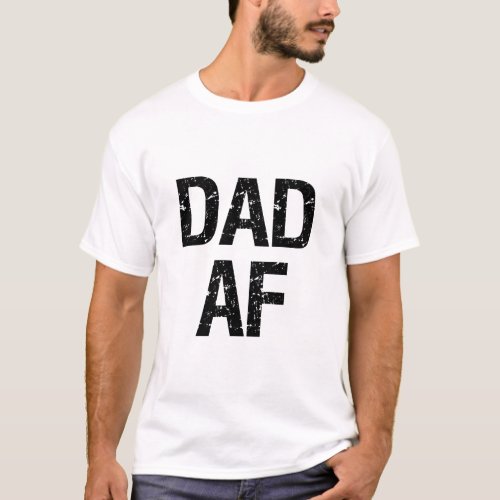 Dad AF funny father shirt