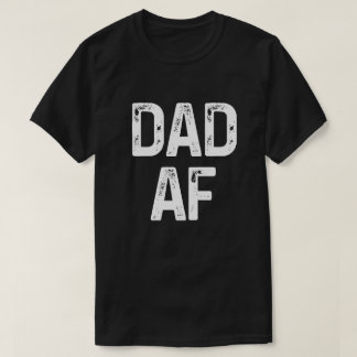 Dad AF Funny Mens Fathers Day Gift T-Shirt