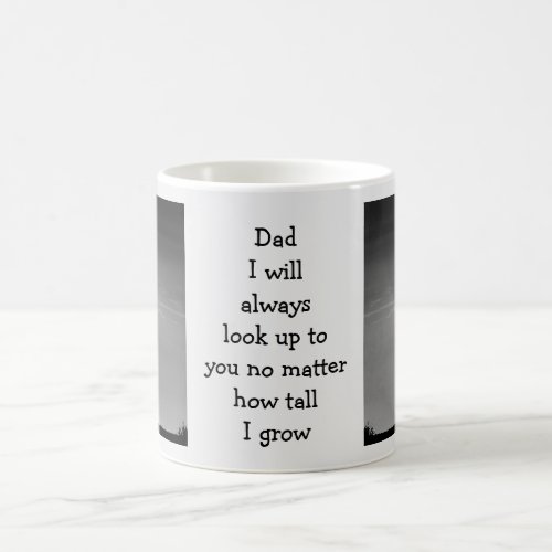 Dad Always Look Up to You Personal Photo Coffee Mug