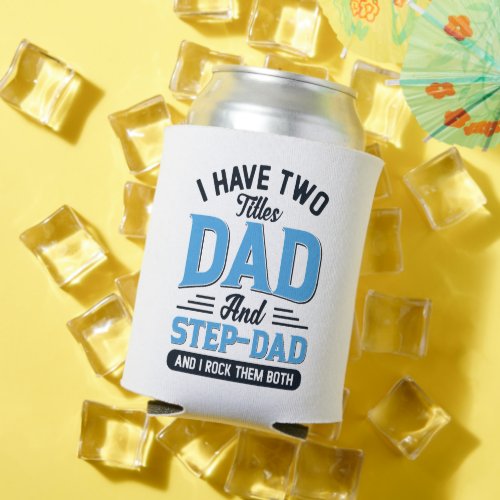 Dad and a Step Dad Retro Typography Design  Can Cooler