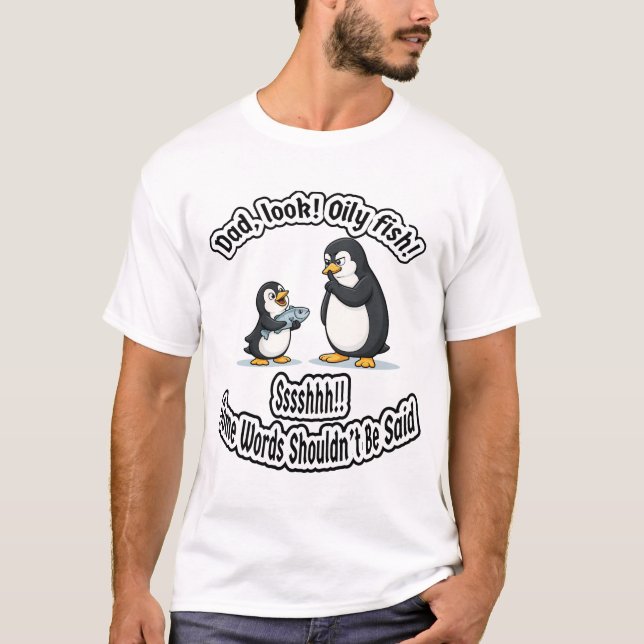 Dad and Baby Penguin Funny Oil Joke Cute Animal Hu T-Shirt (Front)