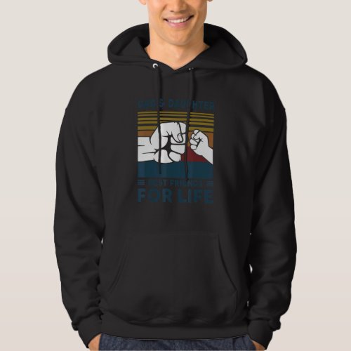 Dad And Daughter Best Friends For Life Retro Fist  Hoodie