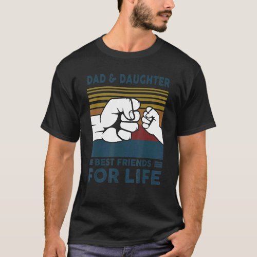 Dad And Daughter Best Friends For Life Retro Fist  T_Shirt