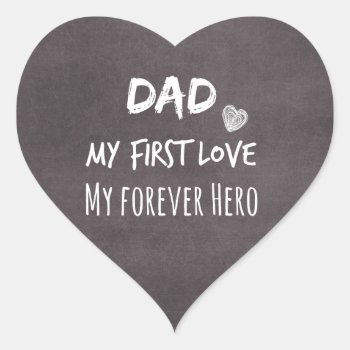 Dad And Daughter Quote: First Love  Forever Hero Heart Sticker by QuoteLife at Zazzle