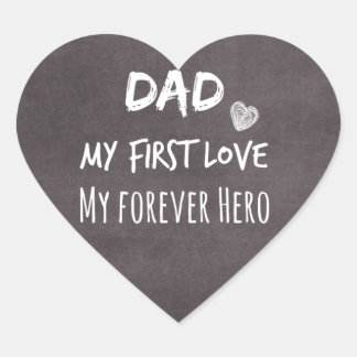 Dad and Daughter Quote: First Love, Forever Hero Heart Sticker