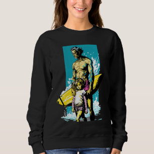 Dad And Daughter Surfing Retro Pop Surfer Dad  1 Sweatshirt