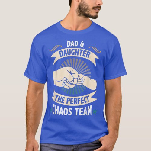 Dad And Daughter The Perfect Chaos Team Fathers D T_Shirt