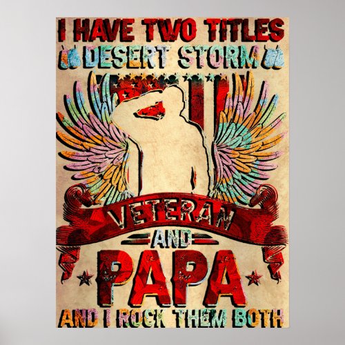 Dad And Desert Storm Veteran Shirt Fathers Day  Poster