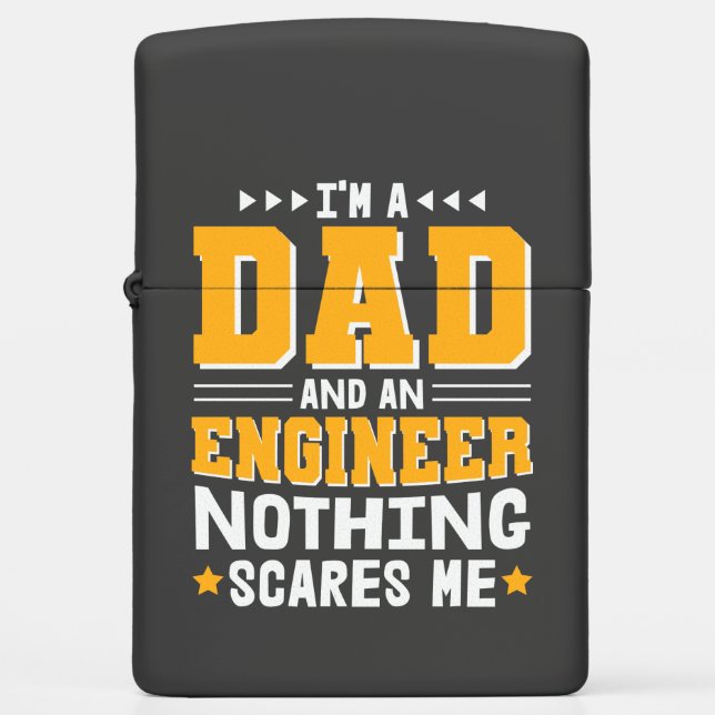 Dad And Engineer Nothing Scares Me Zippo Lighter (Front)