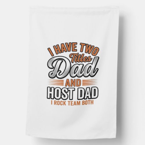 Dad and Host Dad Vintage Engraving Quote Design_1 House Flag