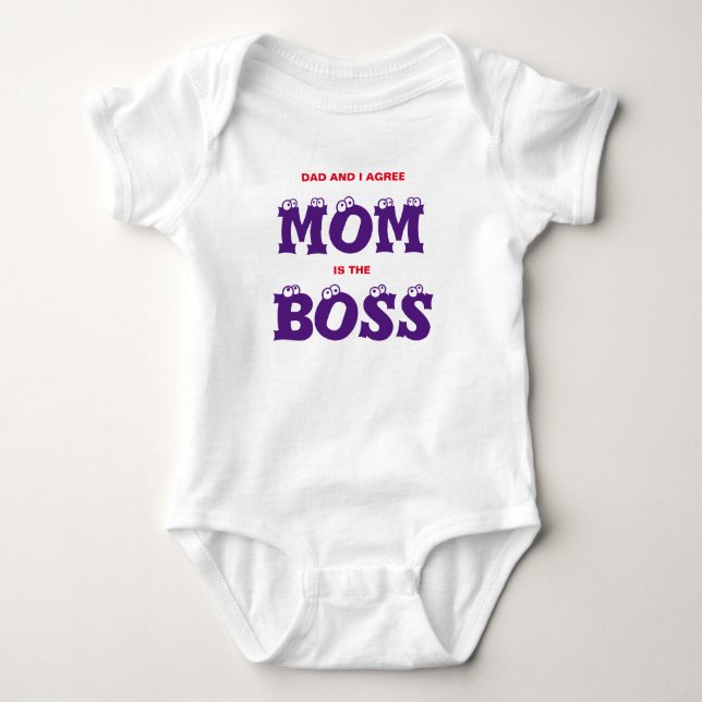 Dad and I agree Mom is the BOSS cute babysuit Baby Bodysuit (Front)