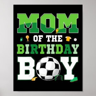 Dad And Mom Of The Birthday Boy Soccer Birthday Fa Poster