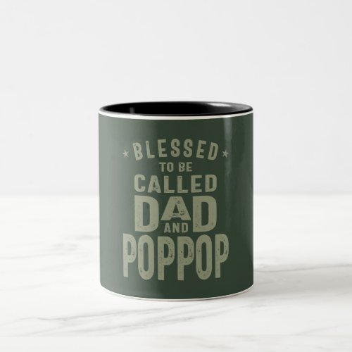 Dad and Pop_Pop _ Double Blessing _ Fathers Day Two_Tone Coffee Mug