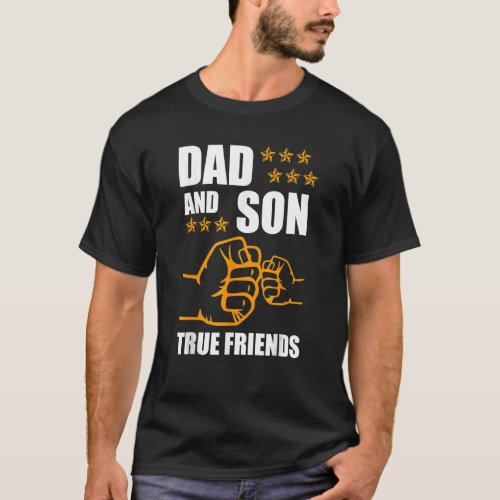 Dad And Son Friendship For Eternity Father Son T_Shirt