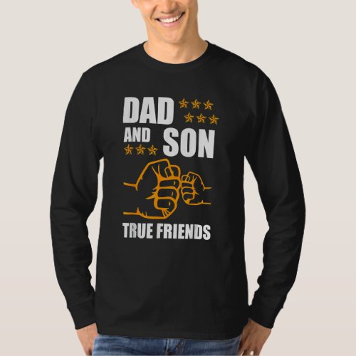 Dad And Son Friendship For Eternity Father Son T_Shirt