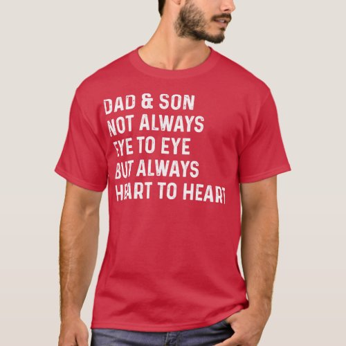 Dad and Son Not Always Eye to Eye Cool T_Shirt