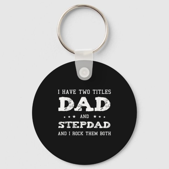 Dad And Stepdad Shirt Cute Fathers Day Gift From W Keychain (Front)