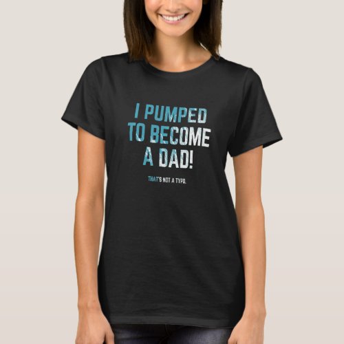 Dad Announcement  New First Time To Be Dad Daddy 2 T_Shirt