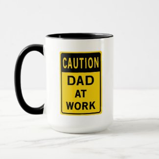 Dad at Work Coffee Mug