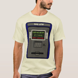 DAD ATM BANK T-Shirt