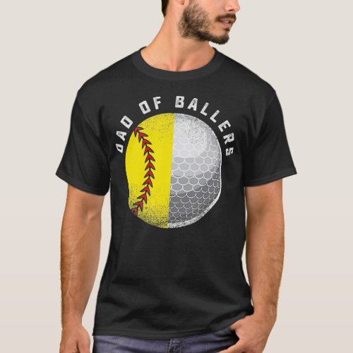 Dad Ballers Funny Golf Softball Gift From Son or T_Shirt