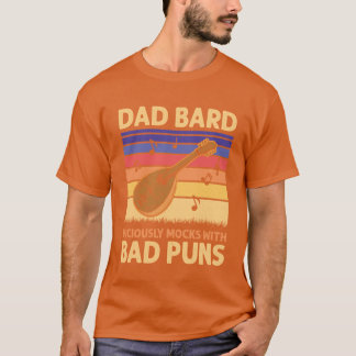 Dad Bard funny T-Shirt