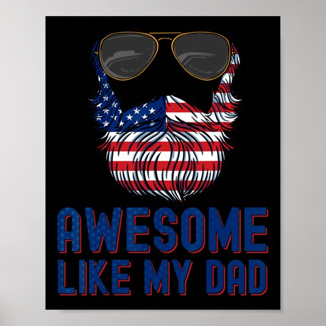 Dad Beard Awesome Like My Dad 4th Of July Patriot  Poster (Front)