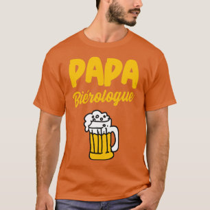 Dad beerologist humor funny beer birthday T-Shirt