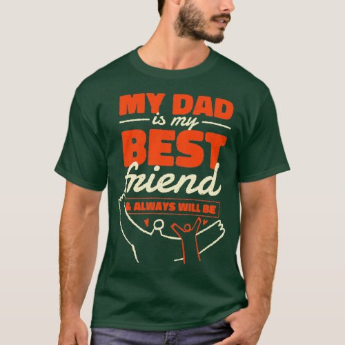 Dad Best Friend T_Shirt