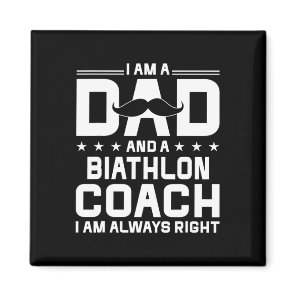 Dad Biathlon Coach Always Right Funny Biathlon Coa Magnet