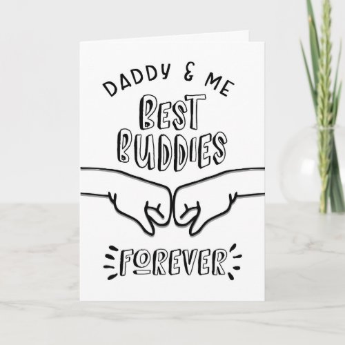 Dad Birthday _ Daddy  Me Best Buddies Forever Card