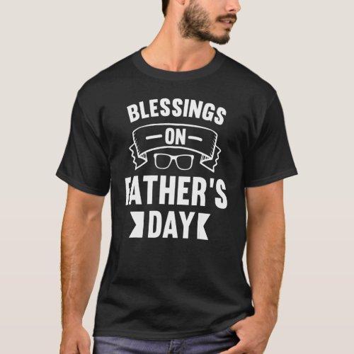 Dad Birthday Family Kids Christian Blessing On Fat T_Shirt