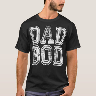Dad Bod  Funny Fathers Day Gift Sarcastic Men Husb T-Shirt