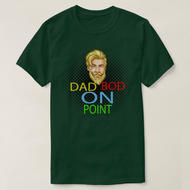Dad bod on point T-Shirt (Design Front)