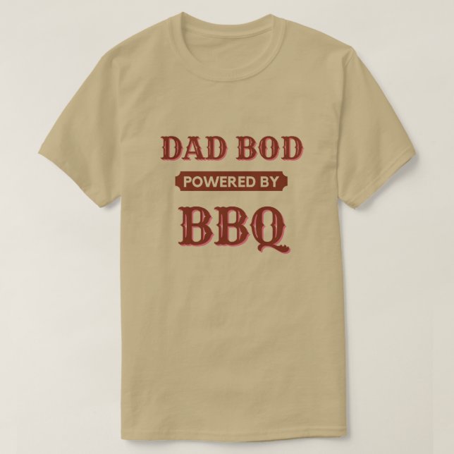 Dad Bod Powered By BBQ T-Shirt (Design Front)
