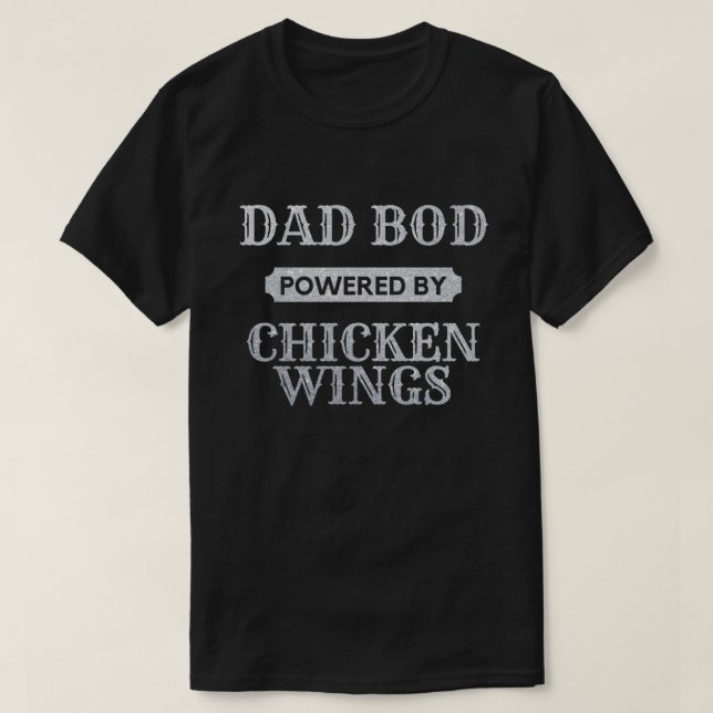 Dad Bod Powered By Chicken Wings Glitter T-Shirt (Design Front)