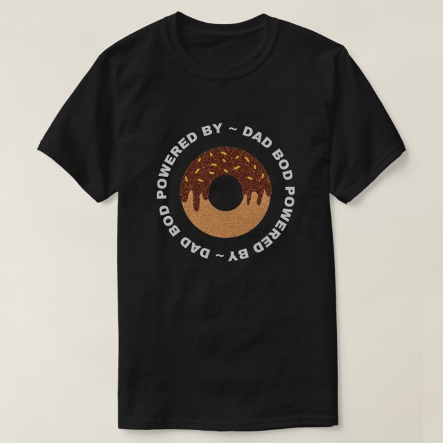 Dad Bod Powered By Donuts Glitter T-Shirt (Design Front)