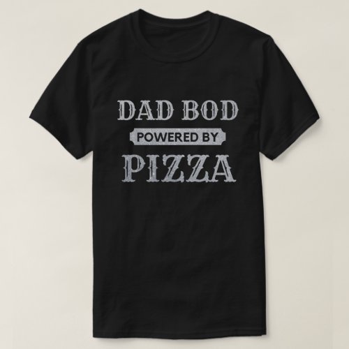 Dad Bod Powered By Pizza Glitter T_Shirt