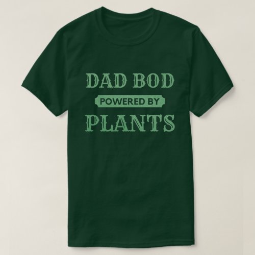 Dad Bod Powered By Plants Glitter T_Shirt