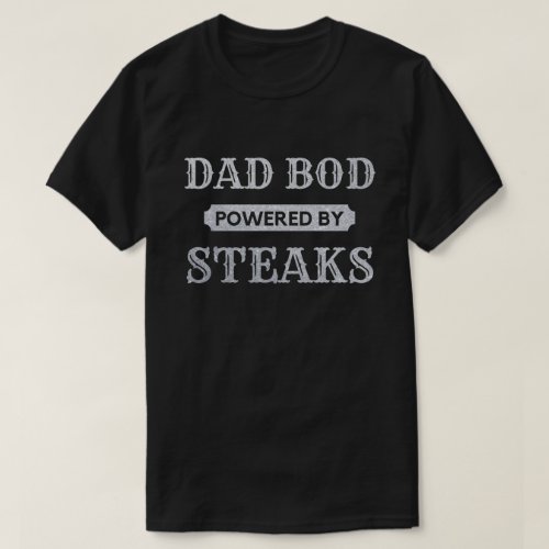 Dad Bod Powered By Steaks Glitter T_Shirt