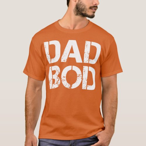 Dad Bod Rough Strong 90s White Stencil Text T_Shirt
