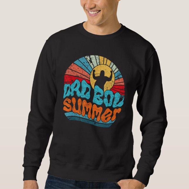 Dad Bod Summer Sweatshirt (Front)
