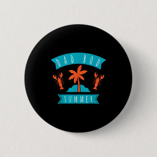 Dad bod summer vacation trip beach lover family button
