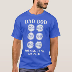 Dad Bod Working On My Si Pack Funny Dad Beer T-Shirt