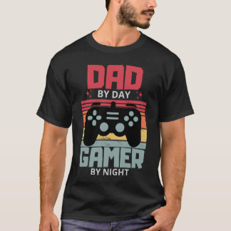 Dad By Day Gamer By Night fanny Fathers Day T-Shirt