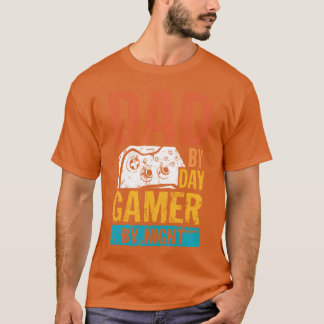Dad By Day Gamer By Night Father Gaming family T-Shirt