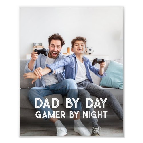 Dad By Day Gamer By Night Son And Dad Fathers Day Photo Print
