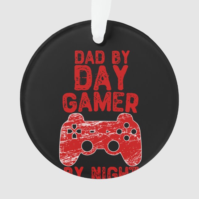 Dad By Day Gamer By Night - Video Games Ornament (Front)