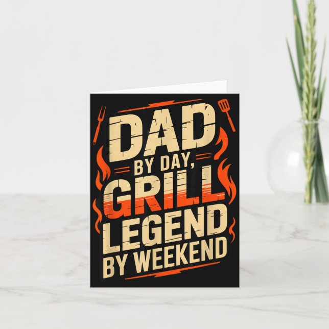 Dad by Day Grill Legend by Weekend Funny BBQ Card (Front)